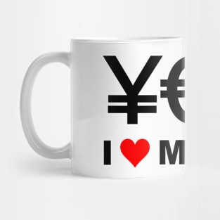 Yes! I Love Money! Mug